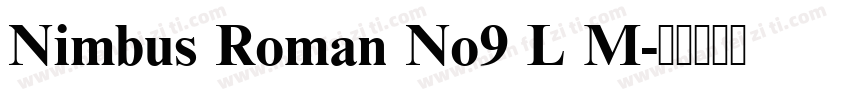 Nimbus Roman No9 L M字体转换